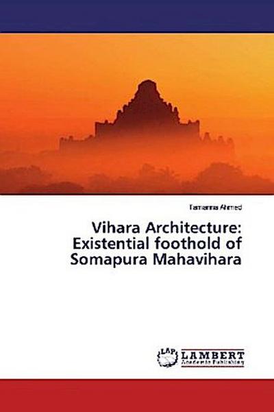 Vihara Architecture: Existential foothold of Somapura Mahavihara