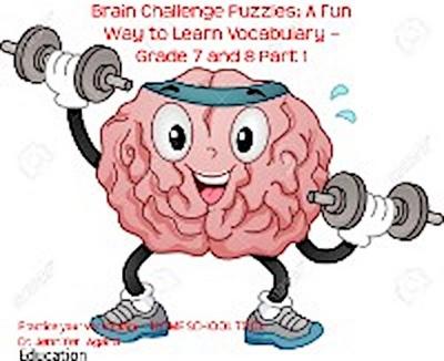 Brain Challenge Puzzles: A Fun Way to Learn Vocabulary – Grade 7 and 8 Part 1