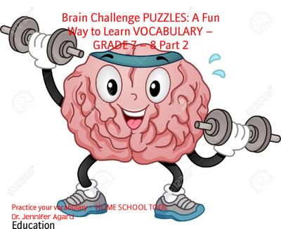 Brain Challenge PUZZLES: A Fun Way to Learn VOCABULARY – GRADE 7 – 8 Part 2