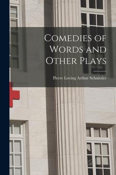Comedies of Words and Other Plays