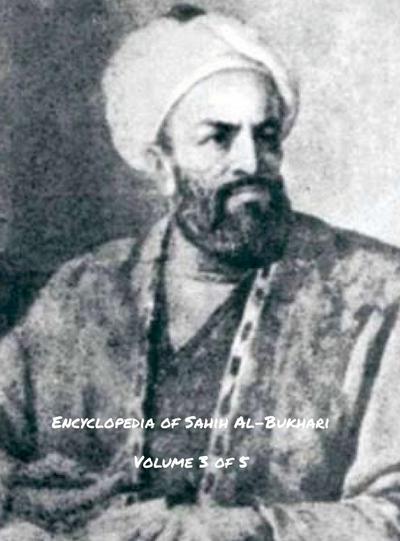 Encyclopedia of Sahih Al-Bukhari (Volume 3 of 5)
