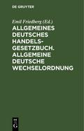 Allgemeines Deutsches Handelsgesetzbuch. Allgemeine Deutsche Wechselordnung
