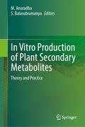 In Vitro Production of Plant Secondary Metabolites