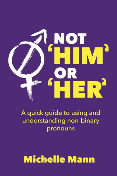 Not ’Him’ or ’Her’