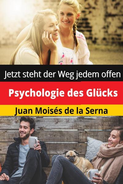 Psychologie des Glücks: Jetzt steht der Weg jedem offen
