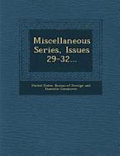 Miscellaneous Series, Issues 29-32...