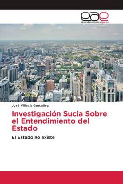 Investigación Sucia Sobre el Entendimiento del Estado
