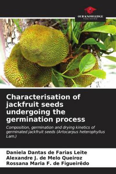 Characterisation of jackfruit seeds undergoing the germination process