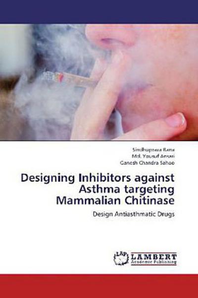 Designing Inhibitors against Asthma targeting  Mammalian Chitinase
