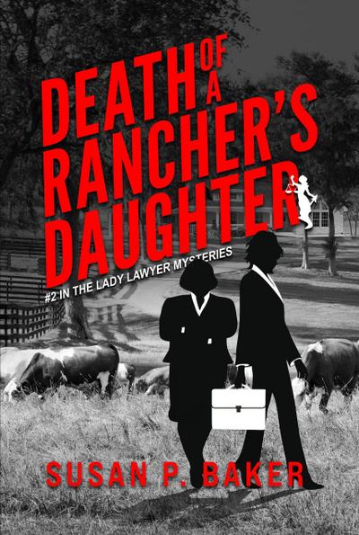 Death of a Rancher’s Daughter (Lady Lawyer Mysteries, #2)