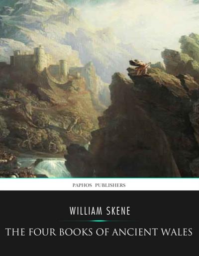 The Four Books of Ancient Wales