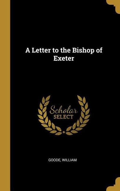 A Letter to the Bishop of Exeter
