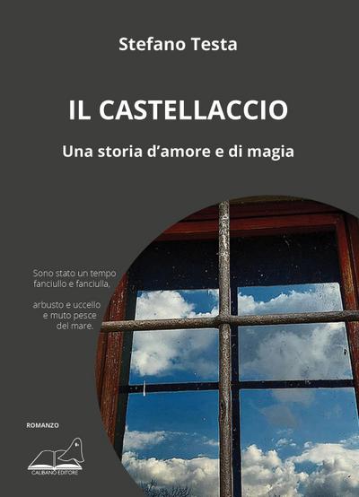 Il castellaccio. Una storia d’amore e di magia
