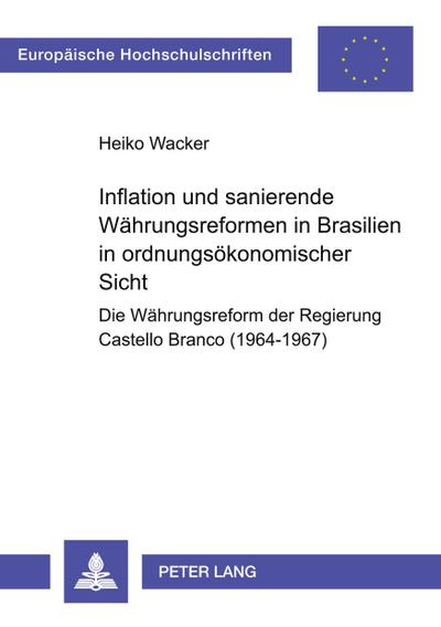 Inflation und sanierende Währungsreformen in Brasilien in ordnungsökonomischer Sicht