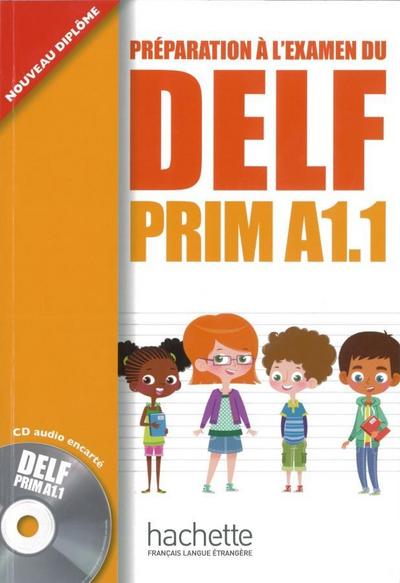 DELF prim A1.1.  Livre de l’élève + cd audio
