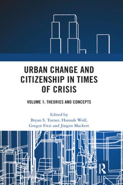 Urban Change and Citizenship in Times of Crisis