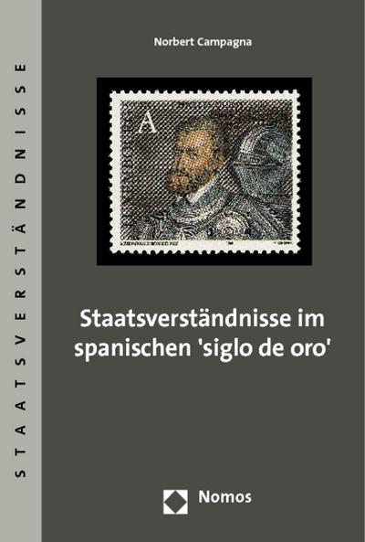 Staatsverständnisse im spanischen ’siglo de oro’