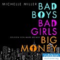 Bad Boys, Bad Girls, Big Money