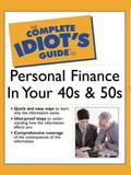 The Complete Idiot’s Guide to Personal  Finance in Your 40’s & 50’s