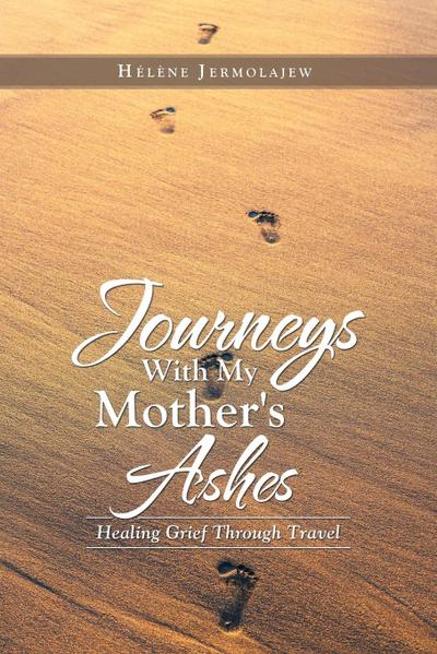 Journeys with My Mother’s Ashes