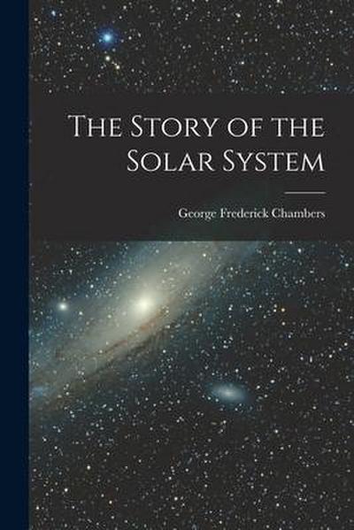 The Story of the Solar System