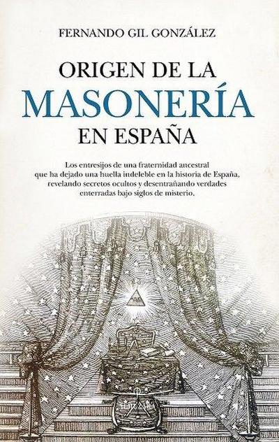Origen de la Masoneria En Espana