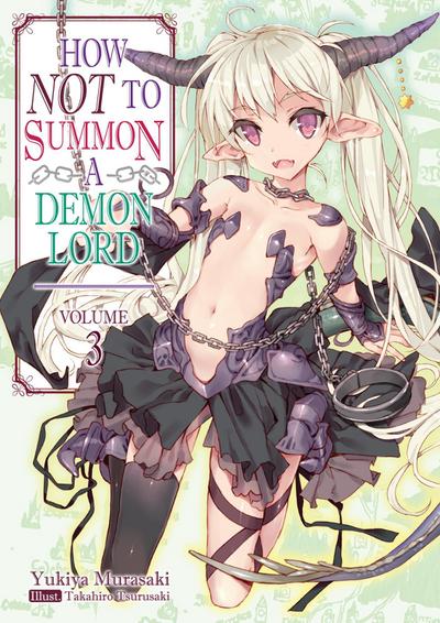 How Not to Summon a Demon Lord: Volume 3 (Light Novel)