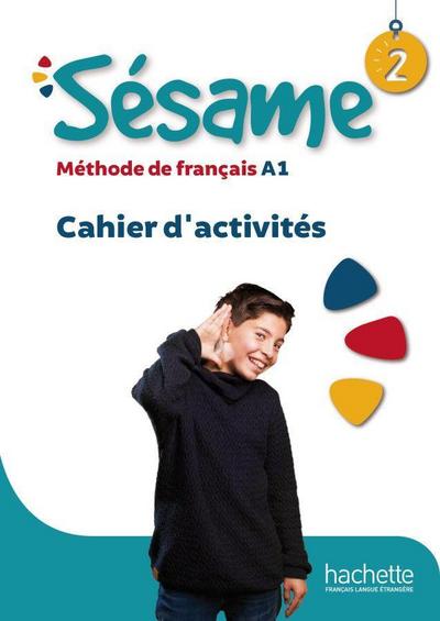Sésame 2: Méthode de français / Cahier d’activités + Manuel númerique