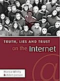 Truth, Lies and Trust on the Internet