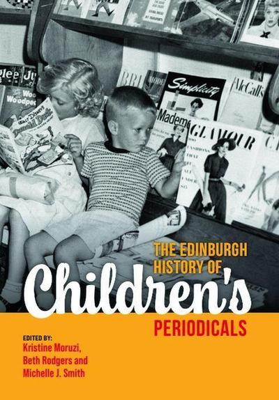 The Edinburgh History of Children’s Periodicals