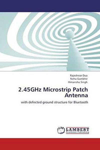 2.45GHz Microstrip Patch Antenna
