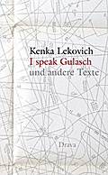 I speak Gulasch: Und andere Texte