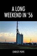 A Long Weekend In ’56