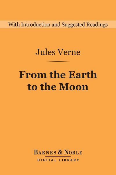 From the Earth to the Moon (Barnes & Noble Digital Library)