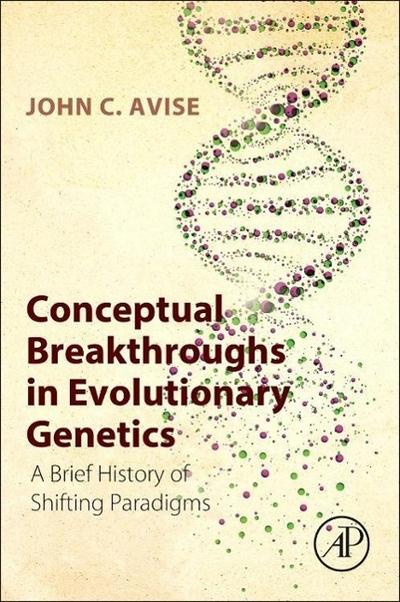 Conceptual Breakthroughs in Evolutionary Genetics