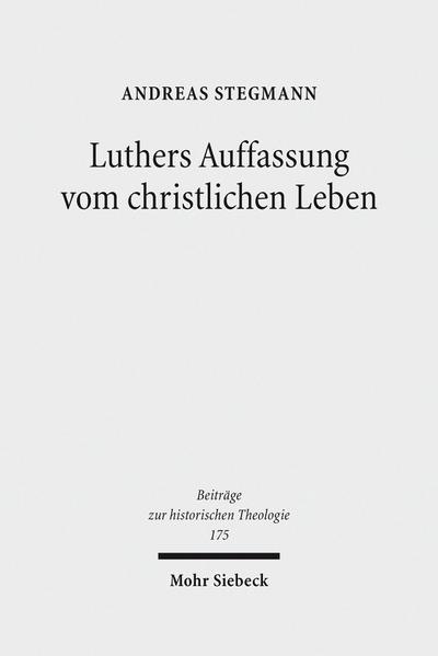 Luthers Auffassung vom christlichen Leben