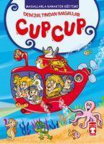 Cup Cup - Deniz Altindan Masallar