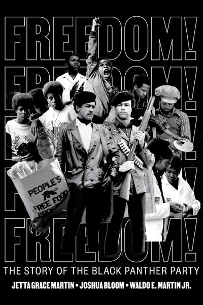 Freedom! the Story of the Black Panther Party