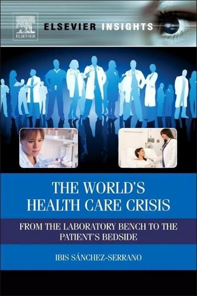 The World’s Health Care Crisis