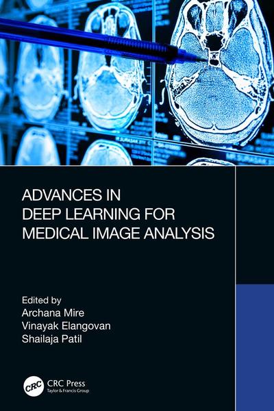 Advances in Deep Learning for Medical Image Analysis