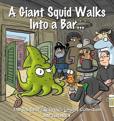 A Giant Squid Walks Into a Bar . . .