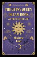 The Gypsy Queen Dream Book and Fortune Teller (Divination Series)