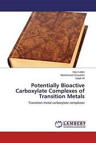 Potentially Bioactive Carboxylate Complexes of Transition Metals
