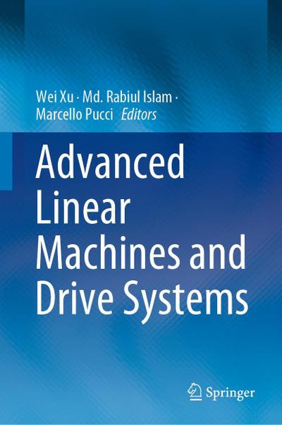 Advanced Linear Machines and Drive Systems