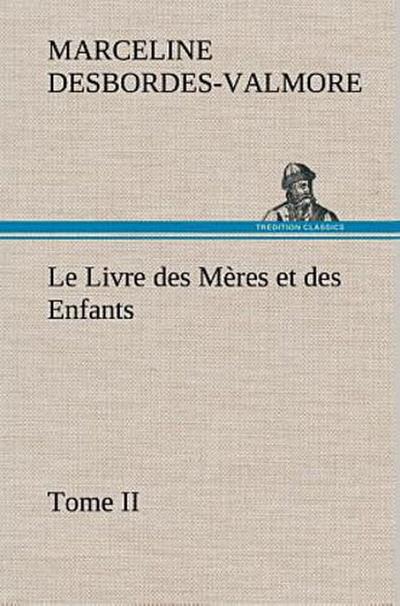Le Livre des Mères et des Enfants, Tome II