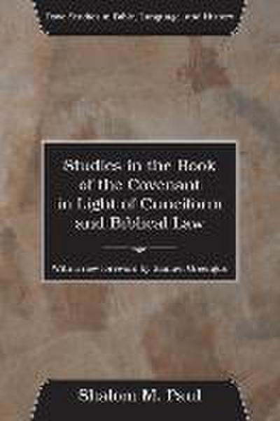 Studies in the Book of the Covenant in the Light of Cuneiform and Biblical Law