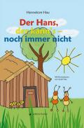 Der Hans, der kann´s: - noch immer nicht. Band 2