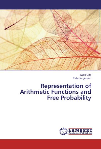 Representation of Arithmetic Functions and Free Probability