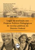 Lugar da avaliação em projetos político-pedagógicos de escolas públicas do distrito federal