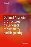 Optimal Analysis of Structures by Concepts of Symmetry and Regularity